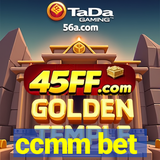ccmm bet